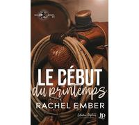 Le début du printemps - Rachel Ember - Juno Publishing - broché - Récit