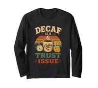 Le Decaf, C'est Une Question de Confiance Manche Longue