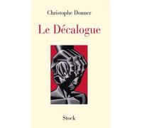 Le décalogue - Christophe Donner - Stock - broché - Roman
