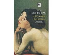 Le décaméron des femmes Julia Voznesenskaya (Auteur), Karin Liden (Traduction), Danielle Chinsky (Traduction)