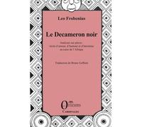 Le Decameron Noir - Analyses Sur Pièces : Récits D'amour, D'humour Et D'héroïsme Au Coeur De L'afrique