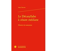 Le Décasyllabe à césure médiane: Histoire du taratantara