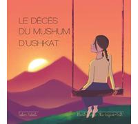 Le décès du mushum d'Ushkat