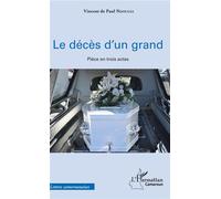 Le décès d'un grand Pièce en trois actes - Vincent de Paul Ndougsa - L'harmattan - broché - Théâtre