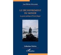 Le déchiffrement du monde: La gnose poétique d'Ernst Jünger – L'Harmattan