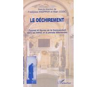 Le Déchirement - Formes Et Figures De La Zerrissenheit Dans Les Lettres Et La Pensée Allemandes
