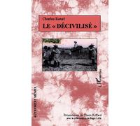 Le "décivilisé" - Roger Little - L'harmattan - broché - Essai