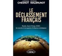 Le déclassement français Christian Chesnot (Auteur), Georges Malbrunot (Auteur)