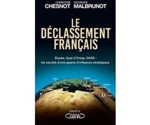 Le déclassement français Christian Chesnot (Auteur), Georges Malbrunot (Auteur)