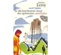 LE DECLENCHEMENT MUET DES OPERATIONS CANNIBALES