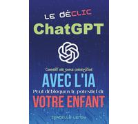 Le Déclic ChatGPT : Comment une simple conversation avec l'IA peut débloquer le potentiel de votre enfant