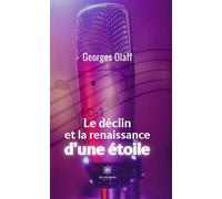 Le declin d une etoile et son renouveau - Georges Olaff - Le Lys Bleu - broché - Roman