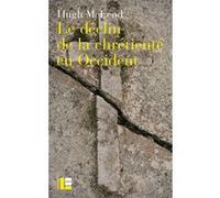 Le déclin de la chrétienté en Occident MCLEOD-H (Auteur)