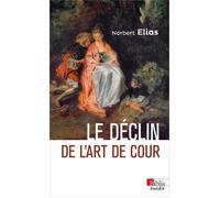 Le déclin de l'art de cour - Norbert Elias - Cnrs Eds - broché - Essai