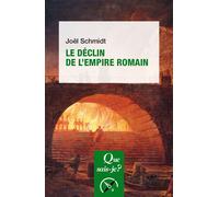 Le Déclin de l'Empire romain - Joël Schmidt - Que Sais-Je - Poche - Essai