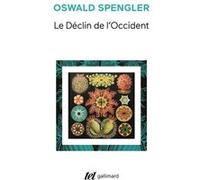 Le déclin de l'Occident I, II Oswald Spengler (Auteur), Johann Chapoutot (Préface), Mohand Tazerout (Traduction)
