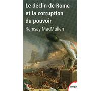 Le déclin de Rome et la corruption du pouvoir