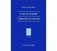 Le déclin de Rome et la corruption du pouvoir