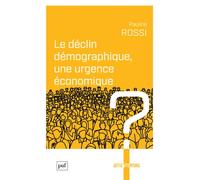 Le déclin démographique, une urgence économique ? - Pauline Rossi - Puf - broché - Etude
