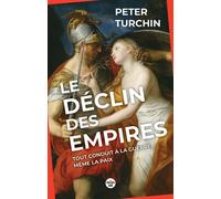 Le Déclin des empires - Ou comment la guerre comme la paix mènent toujours à la guerre - Peter Turchin - Le Cherche-Midi - broché - Essai
