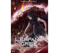Le déclin des empires, tome 2: L'enfant grise