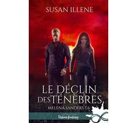Le déclin des Ténèbres: Melena Sanders, T6