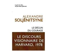Le Déclin Du Courage - Discours De Harvard, Juin 1978