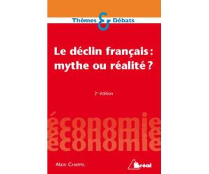 Le déclin français : Mythe ou réalité ? - Alain Chaffel - Bréal - broché - Etude