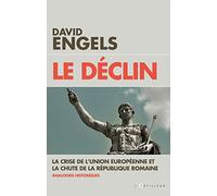 Le Déclin : La crise de l'Union européenne et la chute de la république romaine, analogies historiques