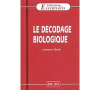 Le décodage biologique
