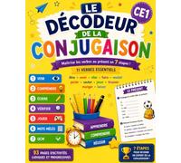 Le Décodeur de la conugaison CE1: 11 verbes essentiels | 7 activités par verbe | Mots mêlés, QCM, jeux et exercices progressifs