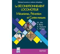 Le deconditionnement locomoteur. mecanismes, prevention et contre-mesures Entretiens de medecine physique et de readaptation - SAMSON/TILLMANN/JOURDAN - Sauramps Medical - broché - Scolaire / Universi