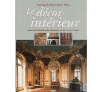 Le Décor Intérieur dans l'architecture des demeures du XIIe au XXe siècle
