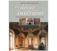 Le Décor Intérieur Dans L'architecture Des Demeures Du Xiième Au Xxème Siècle
