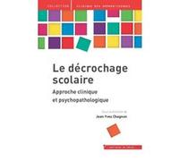 Le Décrochage scolaire Jean-Yves Chagnon (Edité par)