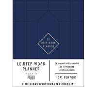 Le Deep Work Planner: Le journal indispensable de l'efficacité professionnelle