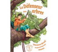 Le défenseur des arbres - Thomas Brail - Actes Sud Jeunesse - broché - Document jeunesse