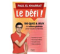 Le Défi !: 150 quiz et jeux de culture générale pour toute la famille