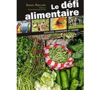 Le défi alimentaire Samuel Rebulard (Auteur)