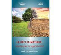 Le défi climatique, catastrophe ou opportunité ? - Norbert Lipszyc - De Passy - broché - Etude