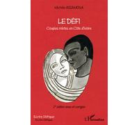 Le défi Couples mixtes en Côte d'Ivoire - Michèle Assamoua - L'harmattan - broché - Roman