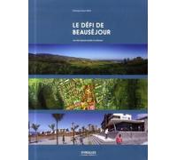 Le défi de Beauséjour Une ville tropicale durable à La Réunion. - Dominique Gauzin-Müller - Eyrolles - broché - Beau livre
