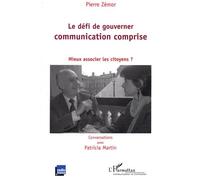Le Défi De Gouverner, Communication Comprise - Mieux Associer Les Citoyens ?