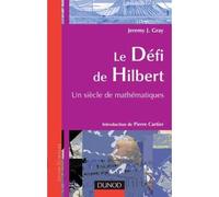 Le défi de Hilbert - Un siècle de mathématiques - Jeremy J. Gray - Dunod - broché - Scolaire / Universitaire