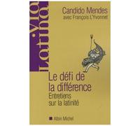 Candido Mendes, Le Défi de la différence, Entretiens sur la latinité avec François L'Yvonnet, broché