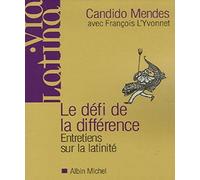 Candido Mendes, Le Défi de la différence, Entretiens sur la latinité avec François L'Yvonnet, broché