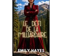 Le Défi de la Milliardaire: Une romance saphique brûlante entre une milliardaire glaciale et une activiste prête à tout