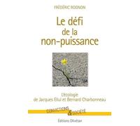 Le défi de la non puissance: L'écologie de Jacques Ellul et Bernard Charbonneau