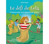 Le défi de Lola : Comment parler de la dyspraxie aux enfants