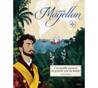 Le défi de Magellan - L'incroyable aventure du premier tour du monde
